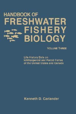 Handbook of Freshwater Fishery Biology, Life History Data on Ichthyopercid and Percid Fishes of the United States and Canada   1997 9780813829999 Front Cover