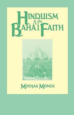 Hinduism and the Baha'i Faith   1990 9780853982999 Front Cover