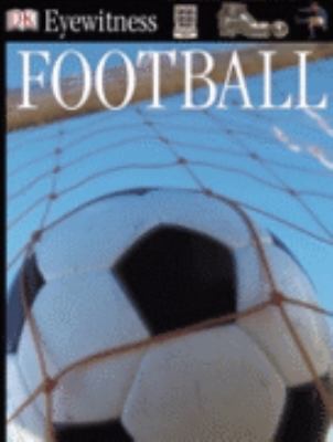 Football (Eyewitness Guides) N/A 9781405302999 Front Cover