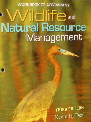 Student Workbook for Deal's Wildlife and Natural Resource Management  3rd 2011 (Student Manual, Study Guide, etc.) 9781435453999 Front Cover