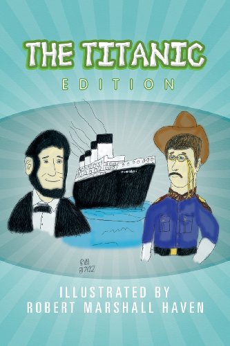 The Titanic Edition:   2013 9781479774999 Front Cover