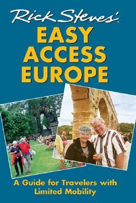 Rick Steves' Easy Access Europe A Guide for Travelers with Limited Mobility 2nd 9781566919999 Front Cover