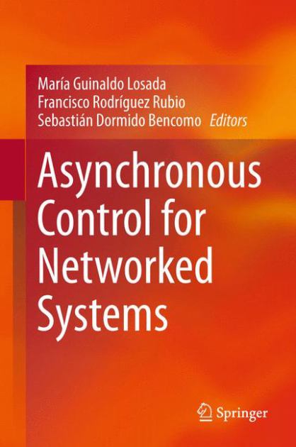 Asynchronous Control for Networked Systems   2015 9783319212999 Front Cover