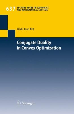 Conjugate Duality in Convex Optimization   2010 9783642048999 Front Cover