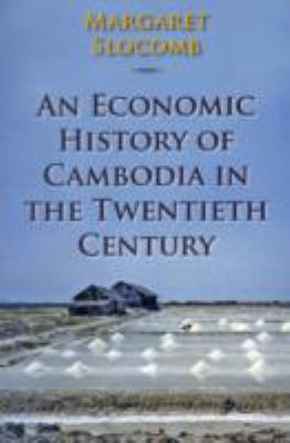 Economic History of Cambodia in the Twentieth Century   2010 9789971694999 Front Cover