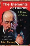 Elements of Murder A History of Poison 2006 9780192806000 Front Cover
