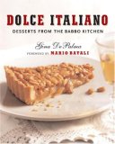 Dolce Italiano Desserts from the Babbo Kitchen