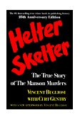 Helter Skelter The True Story of the Manson Murders 25th 9780393087000 Front Cover
