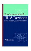 Fundamentals of III-V Devices HBTs, MESFETs, and HFETs/HEMTs cover art