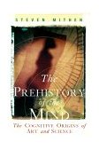 Prehistory of the Mind The Cognitive Origins of Art, Religion and Science cover art