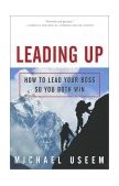 Leading Up How to Lead Your Boss So You Both Win cover art