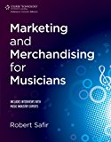 Marketing and Merchandising for Musicians 2012 9781435458000 Front Cover