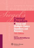 Siegel&#39;s Criminal Procedure: Essay and Multiple Choice Questions and Answers