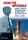 Doing the Impossible George E. Mueller and the Management of NASA's Human Spaceflight Program  9781461437000 Front Cover