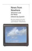News from Nowhere Television and the News  9781566633000 Front Cover