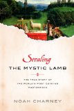 Stealing the Mystic Lamb The True Story of the World's Most Coveted Masterpiece 2010 9781586488000 Front Cover