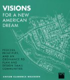 Visions for a New American Dream Process, Principles, and an Ordinance to Plan and Design Small Communities cover art