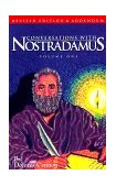 Conversations with Nostradamus His Prophecies Explained, Volume 1 (Revised and Addendum) 1997 9781886940000 Front Cover