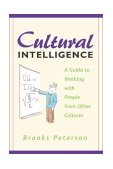 Cultural Intelligence A Guide to Working with People from Other Cultures cover art