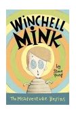 Winchell Mink The Misadventure Begins 2004 9780060535001 Front Cover