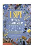 I Spy Extreme Challenger A Book of Picture Riddles 2000 9780439199001 Front Cover