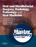 Master Dentistry Volume 1: Oral and Maxillofacial Surgery, Radiology, Pathology and Oral Medicine 3rd 9780702046001 Front Cover
