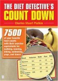 Diet Detective's Count Down 7500 of Your Favorite Food Counts with Their Exercise Equivalents for Walking, Running, Biking, Swimming, Yoga, and Dance 2007 9780743298001 Front Cover