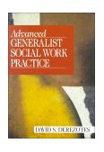 Advanced Generalist Social Work Practice 