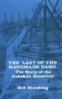 Last of the Handmade Dams : The Story of the Ashokan Reservoir cover art