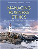 Managing Business Ethics Straight Talk about How to Do It Right 8th 9781119711001 Front Cover