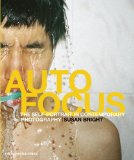 Auto Focus The Self-Portrait in Contemporary Photography