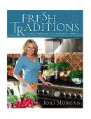 Fresh Traditions Classic Dishes for a Contemporary Lifestyle 2004 9781581824001 Front Cover