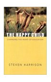 Happy Child Changing the Heart of Education  9781591810001 Front Cover