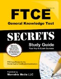 FTCE General Knowledge Test Secrets Study Guide FTCE Exam Review for the Florida Teacher Certification Examinations  9781609717001 Front Cover