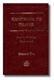 Handbook to Prayer Praying Scripture Back to God  9781884330001 Front Cover