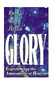 Glory Experiencing the Atmosphere of Heaven 11th 1996 Revised  9781884369001 Front Cover