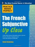 Practice Makes Perfect the French Subjunctive up Close  cover art