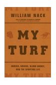 My Turf Horses, Boxers, Blood Money, and the Sporting Life 2003 9780306812002 Front Cover