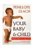 Your Baby and Child From Birth to Age Five 3rd 9780375700002 Front Cover