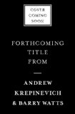 Last Warrior Andrew Marshall and the Shaping of Modern American Defense Strategy  9780465030002 Front Cover