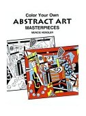 Color Your Own Abstract Art Masterpieces  9780486408002 Front Cover