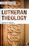 Lutheran Theology  9780567550002 Front Cover