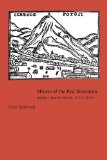 Miners of the Red Mountain Indian Labor in Potosi, 1545-1650 cover art