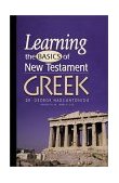 Leaning the Basics of New Testament Greek 1998 9780899578002 Front Cover