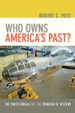 Who Owns America's Past? The Smithsonian and the Problem of History cover art