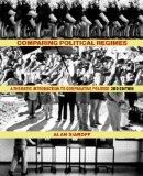 Comparing Political Regimes A Thematic Introduction to Comparative Politics, Third Edition