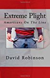 Extreme Plight Americans on the Line 2012 9781480074002 Front Cover