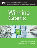 Winning Grants A How-To-Do-It Manual for Librarians with Multimedia Tutorials and Grant Development Tools cover art