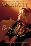 Broken on the Back Row A Journey Through Grace and Forgiveness 2006 9781582297002 Front Cover