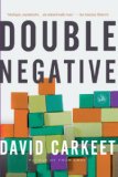 Double Negative A Novel 2010 9781590203002 Front Cover